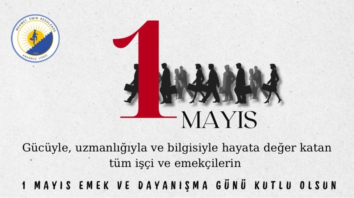 1 MAYIS EMEK VE DAYANIŞMA GÜNÜ KUTLU OLSUN