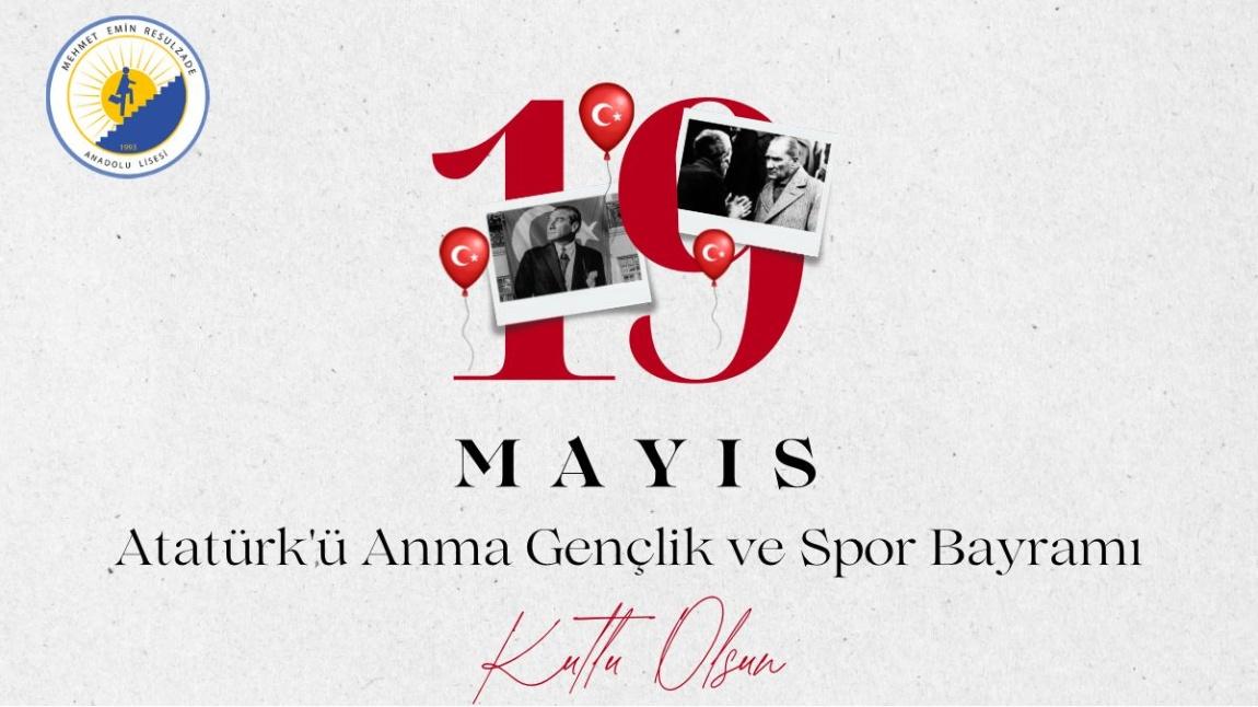 19 MAYIS ATATÜRK'Ü ANMA GENÇLİK VE SPOR BAYRAMI 